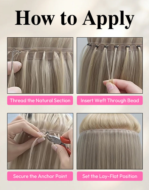 Step-by-step guide on how to apply flat weft hair extensions: 1. Thread the natural section 2. Insert weft through bead 3. Secure anchor point with pliers 4. Set the lay-flat position.