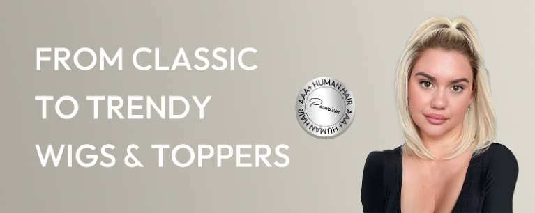 From Classic to Trendy Wigs&Toppers